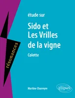 Colette, Sido et Les Vrilles de la vigne