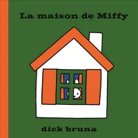 La maison de Miffy