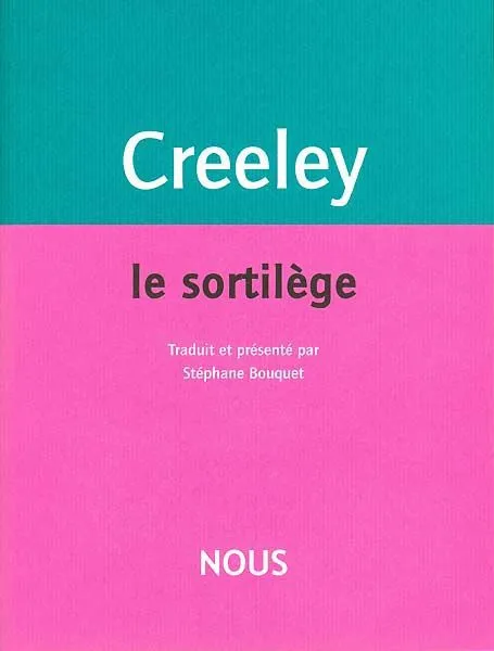 Livres Littérature et Essais littéraires Poésie Le Sortilege Robert Creeley