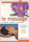 Le massage. Tonifiant, relaxant, antistress, tonifiant, relaxant, antistress