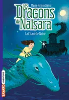9, Les dragons de Nalsara, Tome 09, La citadelle noire