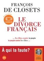 Le divorce français, ... les élites contre le peuple,  le peuple contre les élites...