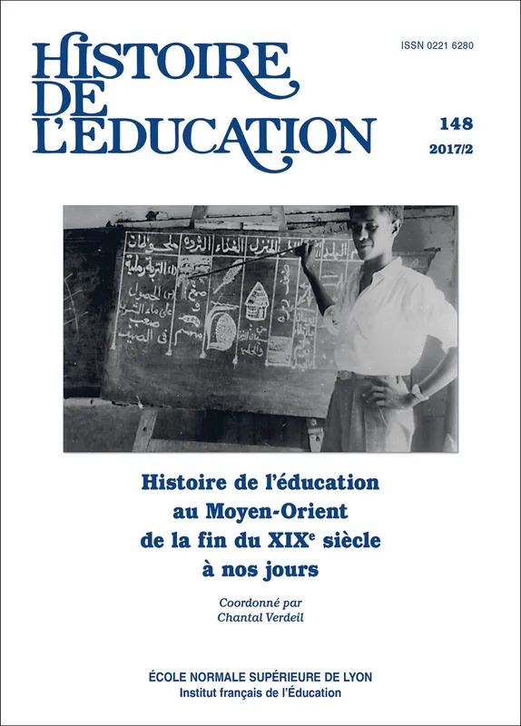 Histoire de l'éducation, n°148/2017, Histoire de l'éducation au Moyen-Orient de la fin du XIXe siècle à nos jours VERDEIL CHANTAL