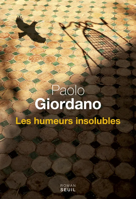 Les Humeurs insolubles Paolo Giordano