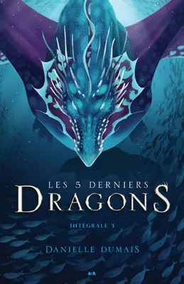 3, Les 5 derniers dragons, Intégrale
