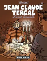 8, Jean-Claude Tergal / L'amant lamentable