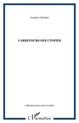 CARREFOURS DES UTOPIES, roman