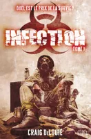 Tome 1, Infection T01