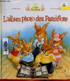 La famille Passiflore., ALBUM PHOTO DES PASSIFLORE (L')