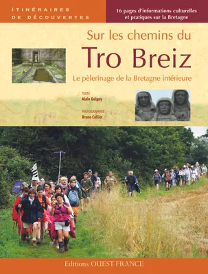 Sur les chemins du Tro Breiz, le pèlerinage de la Bretagne intérieure