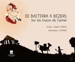 De Baeterra à Béziers, Sur les traces du camel