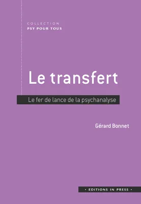 Le transfert, Fer de lance de la psychanalyse