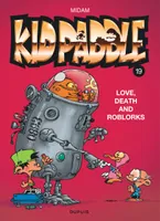19, Kid Paddle - Tome 19 - Love, Death and RoBlorks