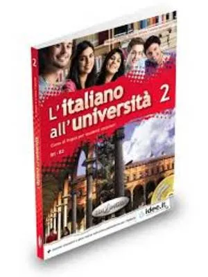 L'ITALIANO ALL'UNIVERSITA 2  LIBRO DI CLASSE ED ESERCIZIARIO + CD AUDIO (B1/B2)