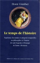 Le temps de l'histoire, Expérience du monde et catégories temporelles en philosophie de l'histoire : de saint Augustin à Pétrarque, de Dante à Rousseau