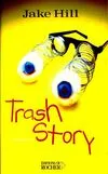 Trash story, roman