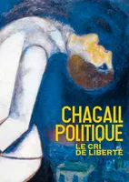 Chagall politique, Le cri de liberté