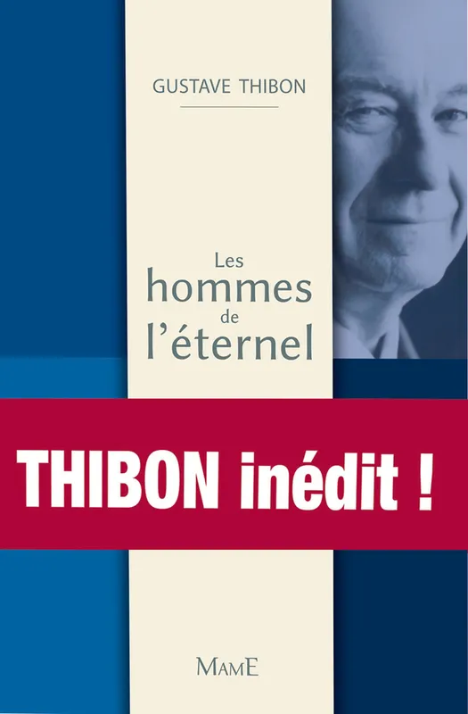 Les hommes de l'éternel, Conférences au grand public (1940-1985) Gustave Thibon
