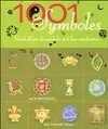 1001 SYMBOLES, guide illustré des symboles et de leur signification