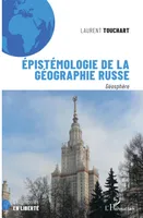 Epistémologie de la géographie russe, Géosphère