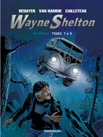7-9, Wayne Shelton - Intégrales - tome 3 - Wayne Shelton intégrale T3