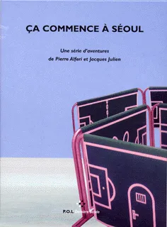 Livres Informatique Ça commence à Séoul Jacques Julien, Pierre Alféri