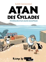 Atan des Cyclades, Itinéraire d'un jeune sculpteur
