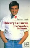 Thierry le Luron il m'appelaitboulle, il m'appelait Maboule