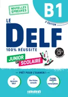 Le DELF B1 Junior et Scolaire 100% Réussite - édition 2022-2023 - Livre + didierfle.app, Nouvelles Epreuves