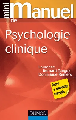 Mini manuel de psychologie clinique, Cours et exercices corrigés