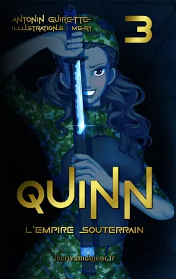 3, Quinn - Livre 3, L'Empire souterrain