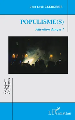 Populisme(s), Attention danger !