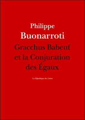 Gracchus Babeuf et la Conjuration des Égaux