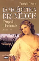 3, La Malédiction des Médicis, t.III : L'Ange de Miséricorde