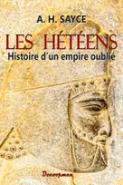 Les Hétéens, Histoire d'un empire oublié