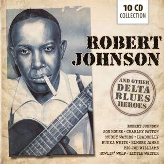 Robert Johnson & other Blues Heroes