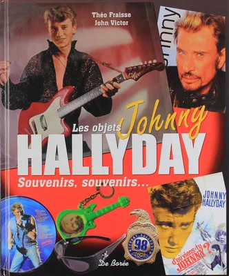 Johnny Hallyday / les objets : souvenirs, souvenirs..., souvenirs, souvenirs