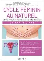 Cycle féminin au naturel, Gérer sa fertilité et prendre soin de sa santé gynécologique