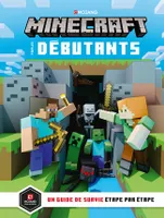 Minecraft pour les débutants / un guide de survie étape par étape, Un guide de survie étape par étape