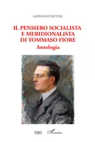 Il pensiero socialista e meridionalista di tommaso fiore, Antologia