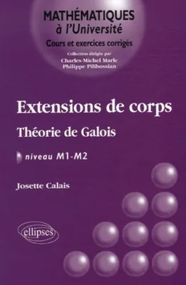 Extensions de corps - Théorie de Galois - Niveau M1-M2, théorie de Galois