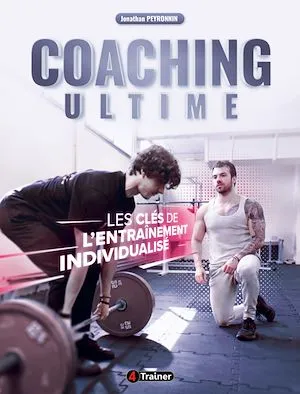 Coaching Ultime, Les Clés de l'entraînement individualisé