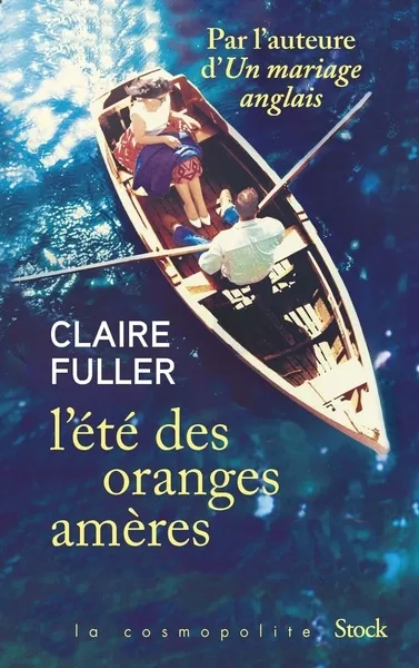 Livres Littérature et Essais littéraires Romans contemporains Etranger L'été des oranges amères, Roman Claire Fuller
