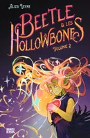 2, Beetle et les Hollowbones , Tome 02, Beetle et les Hollowbones - Volume II