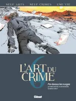 6, L'Art du Crime - Tome 06, Par-dessus les nuages