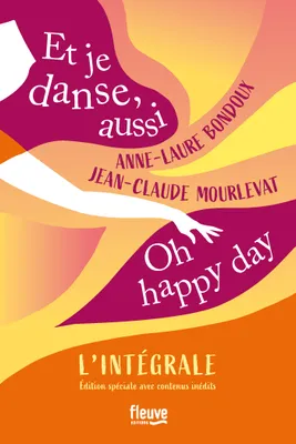 L'Intégrale - Et je danse, aussi / Oh Happy Day