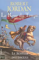 15, La roue du temps - tome 15 Sentier, Volume 15, Le sentier des dagues