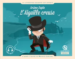 Arsène Lupin l'Aiguille creuse, D'après l'oeuvre de Maurice Leblanc