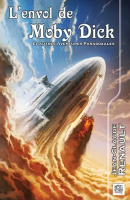 L'envol de Moby Dick, Et autres aventures paradoxales