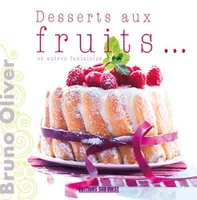 Desserts Aux Fruits Et Autres Fantaisies